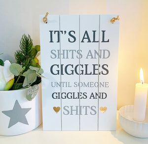 Shits and Giggles Wood Sign